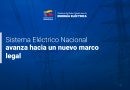 Sistema Eléctrico Nacional avanza hacia un nuevo marco legal